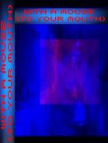 With a Mouse: To your Mouth 1997