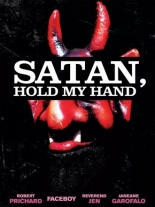 Satan, Hold My Hand (2013)