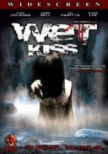 Wet Kiss 2009