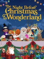 The Night Before Christmas in Wonderland 2024
