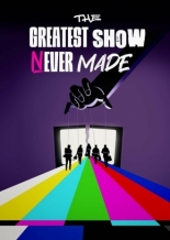 The Greatest Show Never Made (2023)