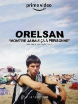 Orelsan : Montre jamais ça à personne (2021)