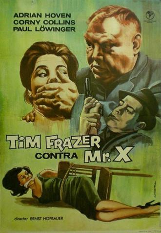 Тим Фрейзер в погоне за таинственным мистером Икс (фильм 1964)