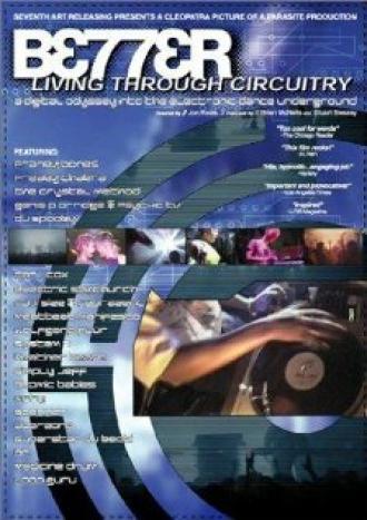 Better Living Through Circuitry (фильм 1999)