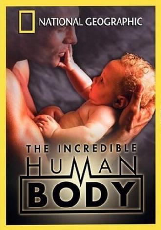 National Geographic: The Incredible Human Body (фильм 2002)