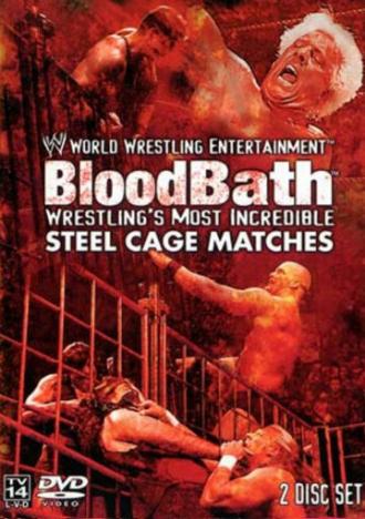 WWE Bloodbath: Wrestling's Most Incredible Steel Cage Matches (фильм 2003)