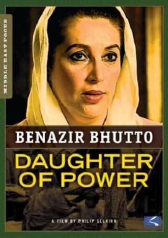 Беназир Бхутто — Дочь власти (фильм 2005)