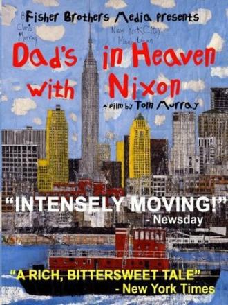 Dad's in Heaven with Nixon (фильм 2010)