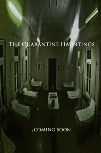 The Quarantine Hauntings (фильм 2015)