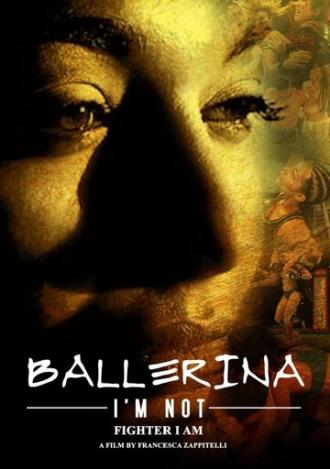 Ballerina I'm Not (фильм 2017)
