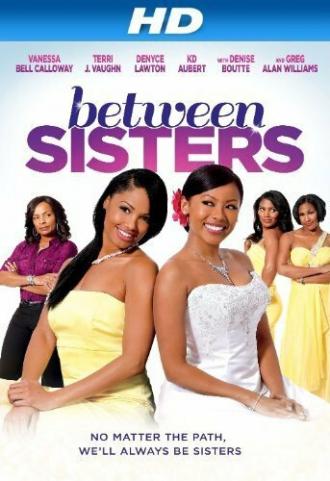 Between Sisters (фильм 2013)