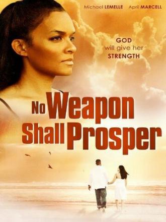 No Weapon Shall Prosper (фильм 2014)