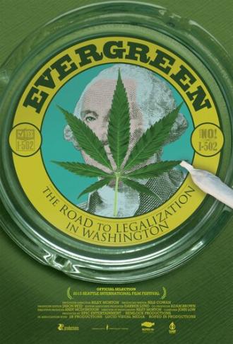 Evergreen: The Road to Legalization in Washington (фильм 2013)