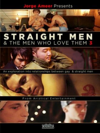 Jorge Ameer Presents Straight Men & the Men Who Love Them 3 (фильм 2014)