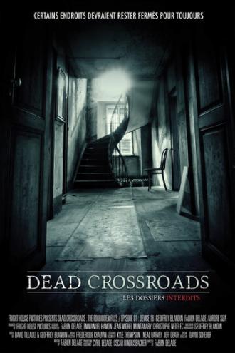 Dead Crossroads: The Forbidden Files