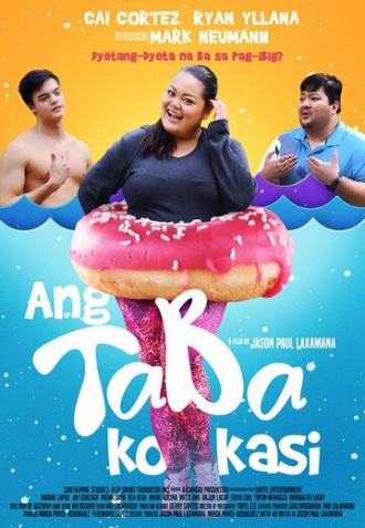 Ang taba ko kasi (фильм 2016)