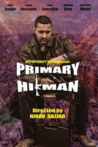 Primary Hitman (фильм 2018)