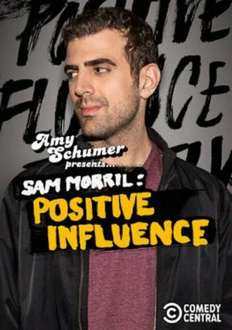 Amy Schumer Presents Sam Morril: Positive Influence (фильм 2018)