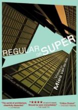 Regular or Super: Views on Mies van der Rohe 2004