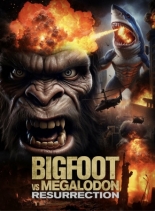 Bigfoot vs Megalodon: Resurrection (2025)