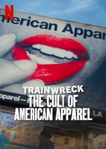 Катастрофа: Культ American Apparel (2025)