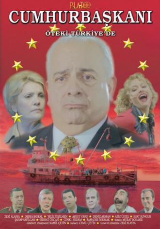Cumhurbaskani öteki Türkiye'de (фильм 2004)