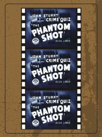 The Phantom Shot (фильм 1947)