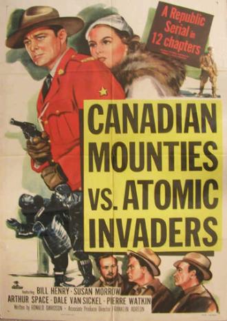 Канадская конная полиция против атомных захватчиков (фильм 1953)