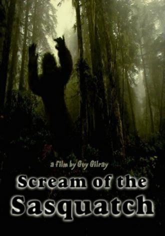Scream of the Sasquatch (фильм 2006)