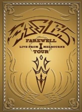 Eagles: The Farewell 1 Tour - Live from Melbourne (фильм 2005)