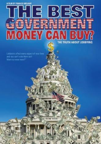 The Best Government Money Can Buy? (фильм 2009)
