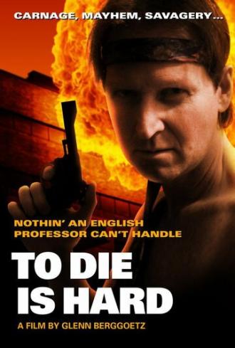 To Die Is Hard (фильм 2010)