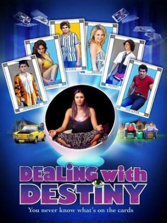 Dealing with Destiny (фильм 2011)
