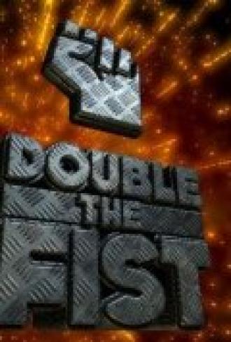 Double the Fist (сериал 2004)