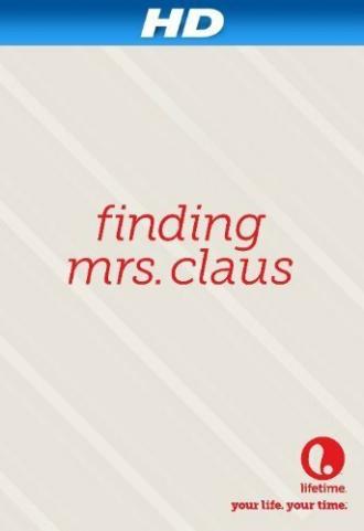 Finding Mrs. Claus (фильм 2012)