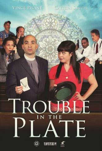 Trouble in the Plate (фильм 2014)