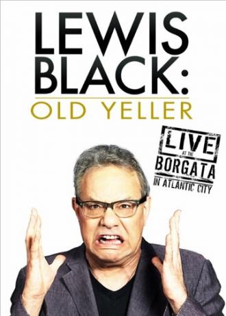 Lewis Black: Old Yeller - Live at the Borgata (фильм 2013)