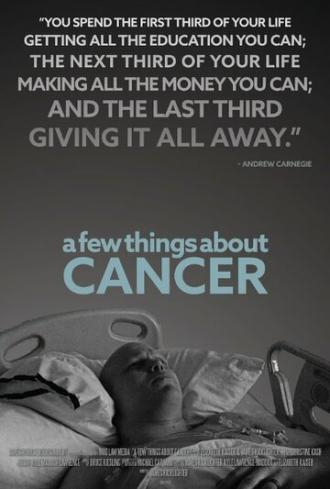 A Few Things About Cancer (фильм 2014)