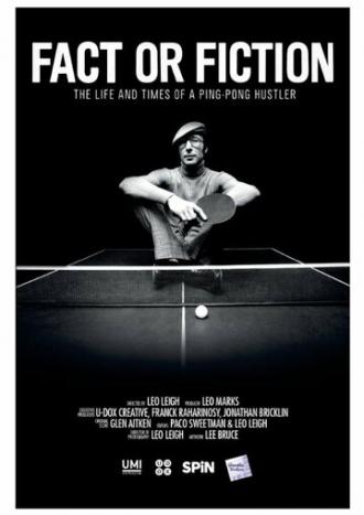 Fact or Fiction: The Life and Times of a Ping Pong Hustler (фильм 2014)