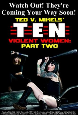 Ten Violent Women: Part Two (фильм 2017)
