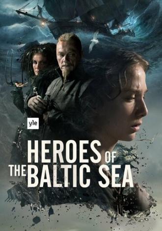 Heroes of the Baltic Sea (сериал 2016)
