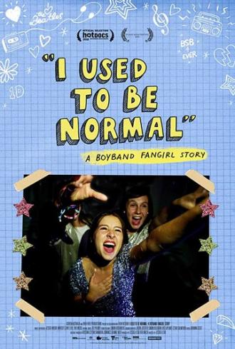 I Used to Be Normal: A Boyband Fangirl Story (фильм 2018)