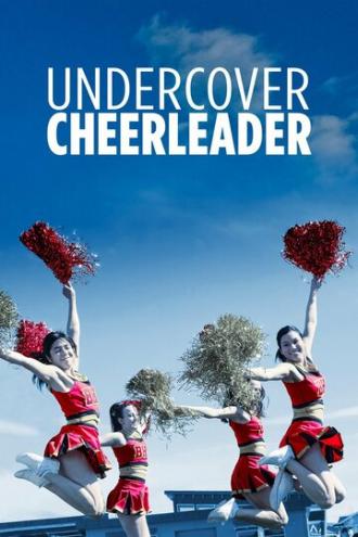 Undercover Cheerleader (фильм 2019)