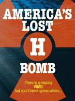 America's Lost H-Bomb 2007