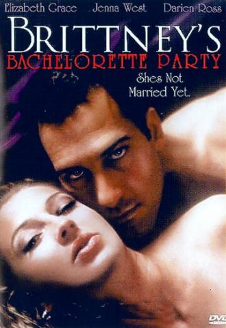 Brittney's Bachelorette Party (фильм 2006)