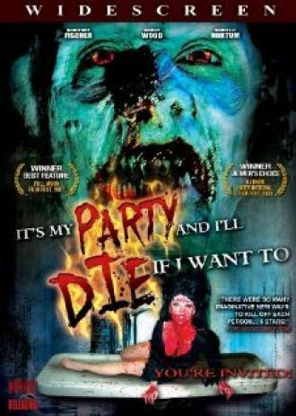 It's My Party and I'll Die If I Want To (фильм 2007)