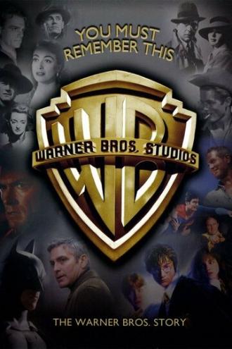 Вы должны помнить об этом: История Warner Bros. (фильм 2008)