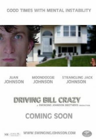 Driving Bill Crazy (фильм 2008)