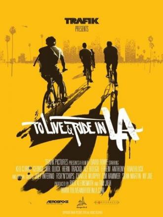 To Live & Ride in L.A. (фильм 2010)