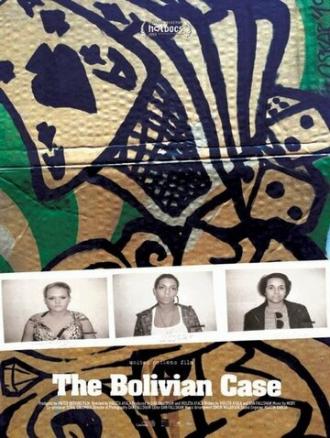 The Bolivian Case (фильм 2015)